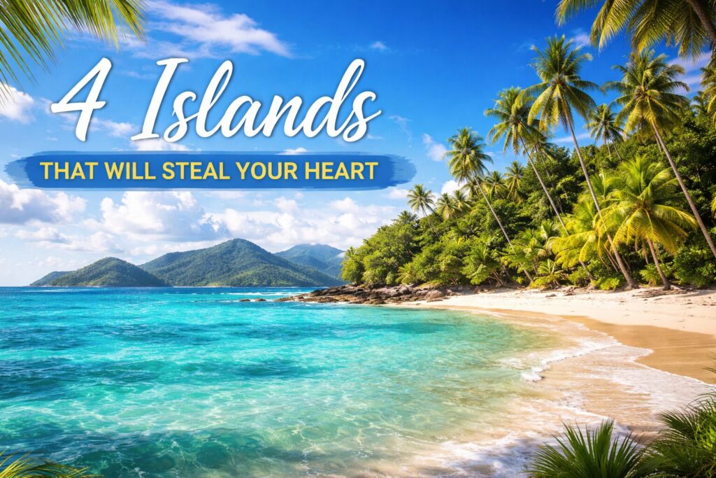4 Stunning Islands that will steal your heart and will feel luxurious